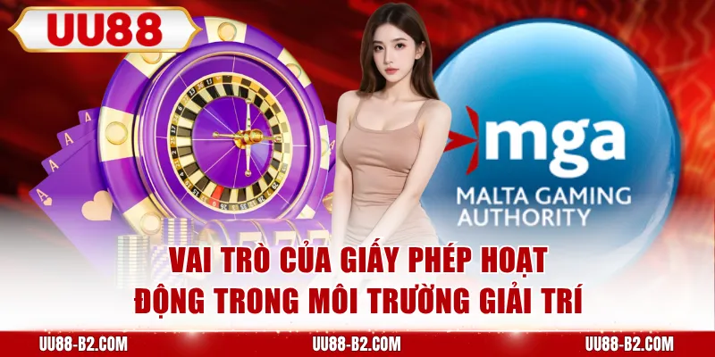 Vai trò của giấy phép hoạt động trong môi trường giải trí